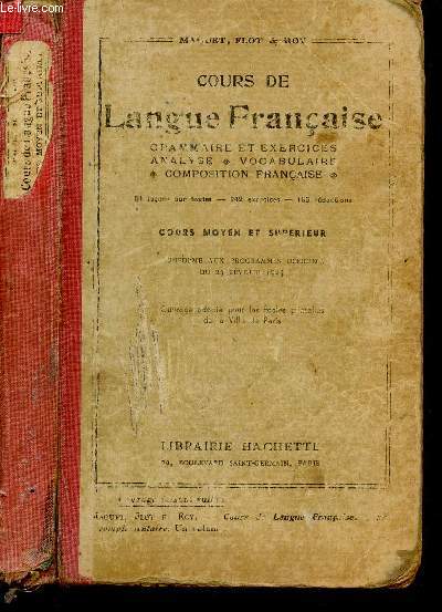 COURS DE LANGUE FRANCAISE / GRAMMAIRE ET EXERCICES - ANALYSE ET VOCABULAIRE - COMPOSOTION FRANCAISE / COURS MOYEN ET SUPERIEUR.