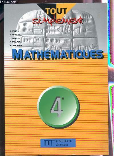 MATHEMATIQUES - CLASSE DE 4 / COLLECTION TOUT SIMPLEMENT.