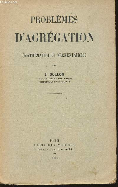 PROBLEMES D'AGREGATION (MATHEMATIQUES ELEMENTAIRES) / PREMIERE EDITION.