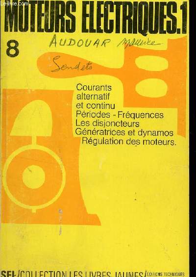 MOTEURS ELECTRIQUES - TOME I : DESCRIPTION - FONCTIONNEMENT / COLLECTION 