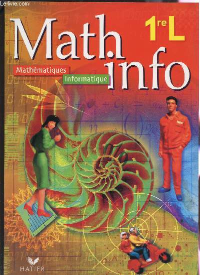 MATH INFO - MATHEMATIQUE INFORMATIQUE - CLASSES DE 1ere L.