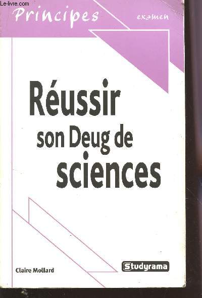 REUSSIR SON DEUG DE SCIENCES - PRINCIPES - EXAMEN.