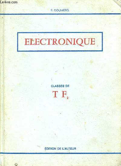 ELECTRONIQUE - CLASSES DE TF2 / CLASSES DE BACCALAUREAT DE TECHNICIEN / COURS D'ELECTRICITE POUR L'ENSEIGNEMENT TECHNIQUE.