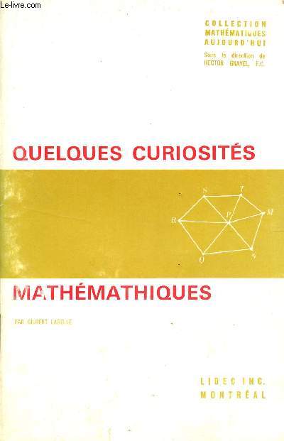 QUELQUES CURIOSITES MATHEMATIQUES / COLLECTION MATHEMATIQUES AUJOURD'HUI.