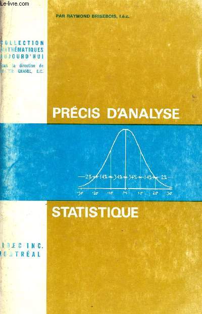 PRECIS D'ANALYSE STATISTIQUE / COLLECTION MATHEMATIQUES AUJOURD'HUI.