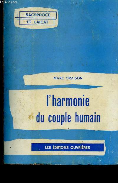 L'HARMONIE DU COUPLE HUMAIN / COLLECTION SACERDOCE ET LAICAT.