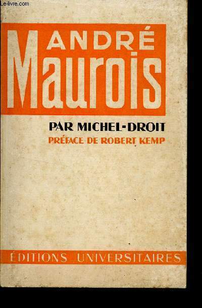 ANDRE MAUROIS / COLLECTION CLASSIQUES DU XX SIECLE / DEUXIEME EDITION.