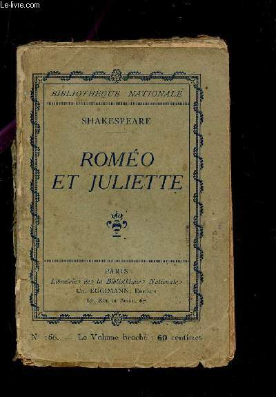 ROMEO ET JULIETTE - TRAGEDIE EN CINQ ACTES ET EN PROSE / BIBLIOTHEQUE NATIONALE.