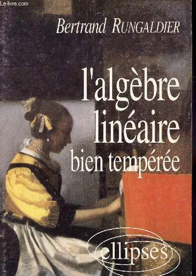 L'ALGEBRE LINEAIRE BIEN TEMPEREE.