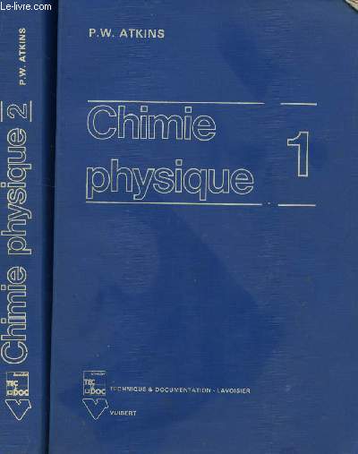 CHIMIE PHYSIQUE - EN 2 VOLUMES : VOLUME 1 + VOLUME 2.