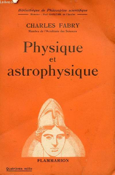 PHYSIQUE ET ASTROPHYSIQUE / BIBLIOTHEQUE DE PHILOSOPHIE SCIENTIFIQUE.