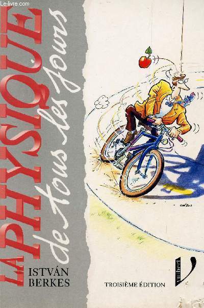 LA PHYSIQUE DE TOUS LES JOURS / TROISIEME EDITION.