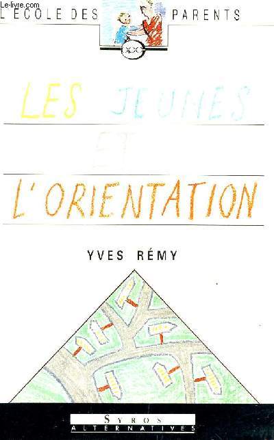 LES JEUNES ET L'ORIENTATION / COLLECTION 