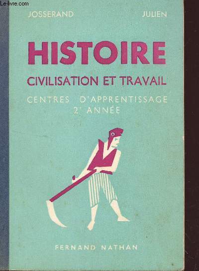 HISTOIRE - CIVILISATION ET TRAVAIL / CENTRE D'APPRENTISSAGE - 2 ANNEE / LES TEMPS MODERNES - LA REVOLUTION ET L'EMPIRE.