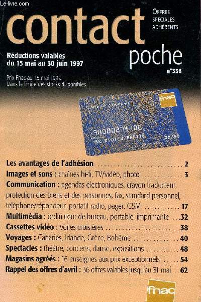 CONTACT POCHE - N336 - DU 15 MAI AU 30 JUIN 1997 / CHAINE HI-FI, TV VIDEO, PHOTO - AGENDAS ELECTRONIQUES, CRAYON TRADUCTUER, PROTECTIONS DES BIENS ET DES PERSONNES, FAX, STANDARD PERSONNEL....