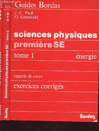 SCIENCES PHYSIQUES -PREMIERE SE / EN 3 VOLUMES : TOME 1 : ENERGIE + TOME 1 : PHENOMENES VIBRATOIRES - CHIMIE + TOME 3 : L'ESSAI LITTERAIRE.