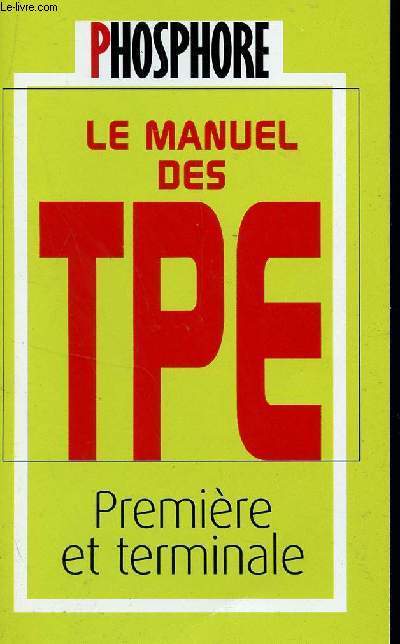 PHOSPHORE - N269 - NOVEMBRE 2003 / LE MANUEL DES TPE - PREMIERE ET TERMINALE.