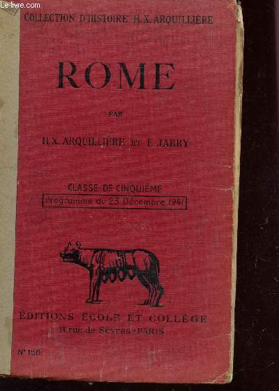 ROME - CLASSE DE CINQUIEME / COLLECTION D'HISTOIRE DE L'ENSEIGNEMENT SECONDAIRE - PROGRAMME DU 23 DECEMBRE 1941.