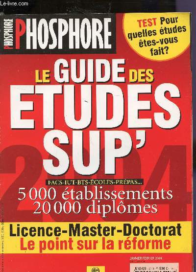 PHOSPHORE - HORS SERIE - JANVIER-FEVRIER 2004 / LE GUIDE DES ETUDES SUP - 5000 ETABLISSEMENTS 20 000 DIPLOMES