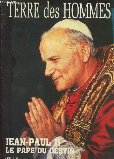 TERRE DES HOMMES / JEAN-PAUL II, LE PAPE DU DESTIN.