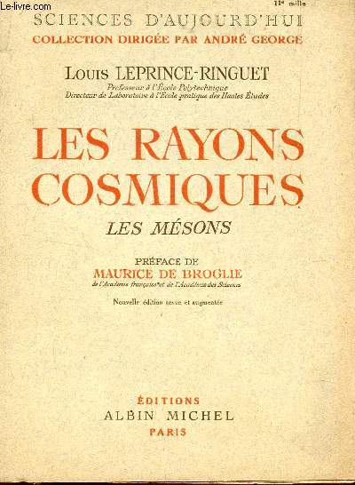 LES RAYONS COSMIQUES - LES MESONS / COLLECTION SICENCES D'AUJOURD'HUI.