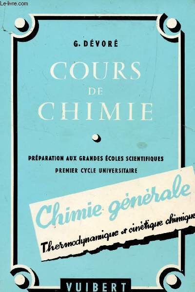 COURS DE CHIMIE / TOME II / CHIMIE GENERALE : THERMODYNAMIQUE ET CINETIQUE CHIMIQUES / QUATRIEME EDITION.