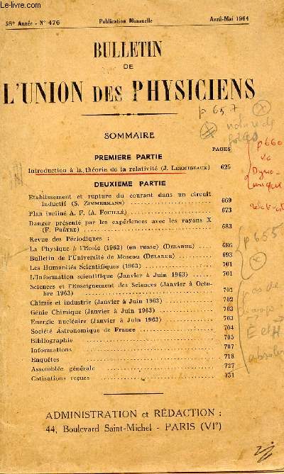 BULLETIN DE L'UNION DES PHYSICIENS / N476 - AVRIL-MAI 1964 / INTRODUCTION A LA THEORIE DE LA RELATIVITE PAR J. LERMIGEAUX / ETABLISSEMENT ET RUPTURE DE COURANT DANS UN CIRCUIT INDUCTIF PAR S. ZIMMERMANN ....