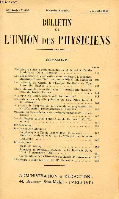 BULLETIN DE L'UNION DES PHYSICIENS / N490 - JUIN-JUILLET 1966 / EMISSION D4ONDES ELECTROMAGNETIQUES ET EMISSION D'ONDES LUMINEUSES (M.Y. BERNARD) / LES PHENOMES DE COMBUSTION DANS LE S FUSEES A PROPERGOL CHIMIQUE (STAGE DE FORMATION DIJON) (BARRERE)....