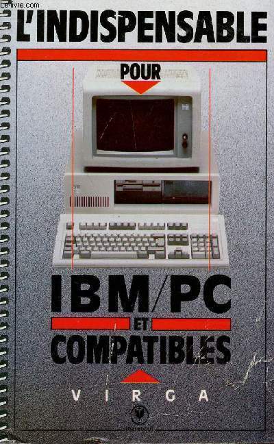 L'INDISPENSABLE POUR IBM-PC ET COMPATIBLES.