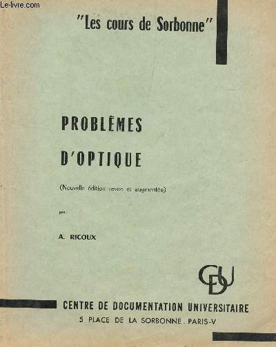 PROBLEMES D'OPTIQUE - (NOUVELEL EDITION REVUE ET AUGMENTEE) / LES COURS DE LA SORBONNE.