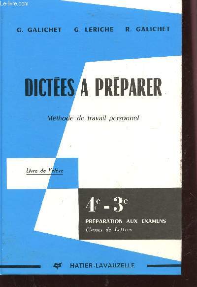 DICTEES A PREPARER - METHODE DE TRAVAIL PERSONNEL - LIVRE DE L'ELEVE / CLASSES DE 4 ET 3 - PREPARATION AUX EXAMENS - CLASSES DE LETTRES.