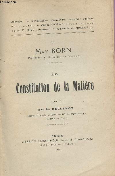 LA CONSTITUTION DE LA MATIERE / COLLECTION DE ONOGRAPHIES SCIENTIFIQUES ETRANGERES.