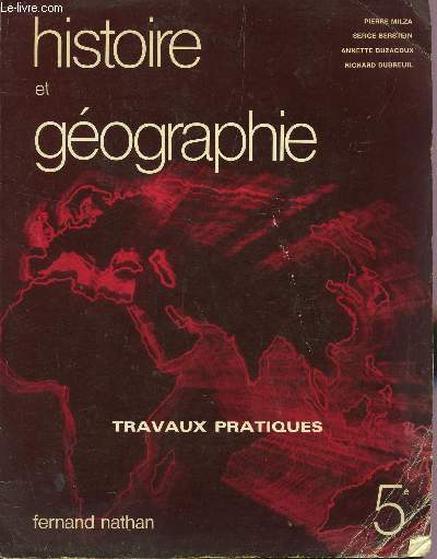 HISTOIRE ET GEOGRAPHIE - TRAVAUX PRATIQUES / CLASSE DE 5.