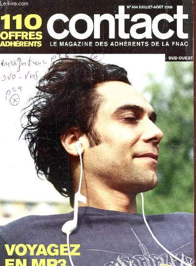 CONTACT - MAGAZINE DES ADHERENTS DE LA FNAC / N404 - JUILLET-AOUT 2005 / VOYAGEZ EN MP3...