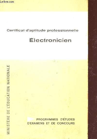 CERTIFICAT D'APTITUDE PROFESSIONNELLE - ELECTRONICIEN / COLLECTION 