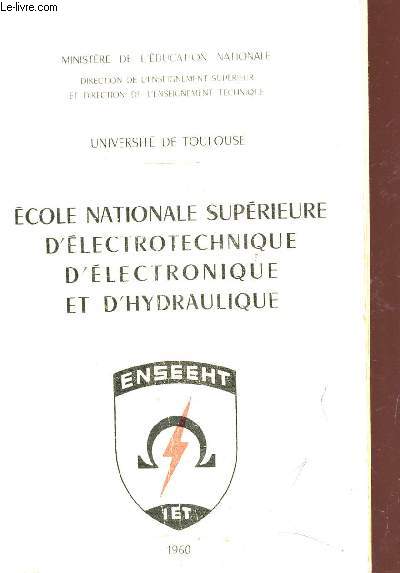 BROCHURE DE L'UNIVERSITE DE TOULOUSE : ECOLE NATIONALE SUPERIEURE D'ELECTROTECHNIQUE, D'ELECTRONIQUE ET D'HYDROLIQUE.