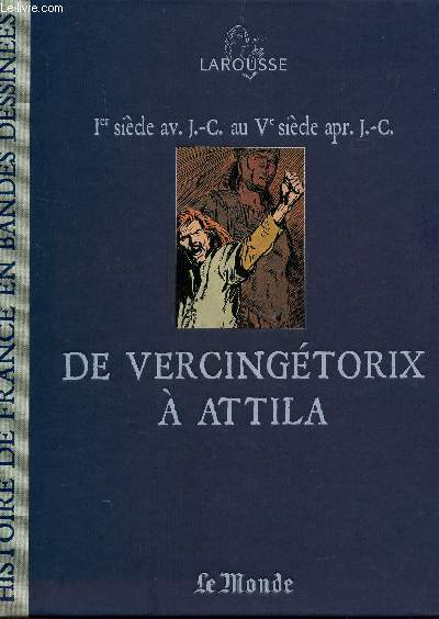 1er SIECLE av J.C. AU V SIECLE apr J.C. / DE VERCINGETORIX A ATTILA / COLLECTION 