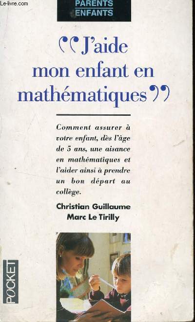 J'AIDE MON ENFANT EN MATHEMATIQUES / COLLECTION 