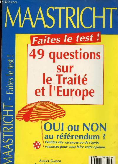 MAASTRICHT - FAITES LE TEST! 49 QUESTIONS SUR LE TRAITE ET L'EUROPE / OUI OU NON AU REFERENDUM?.