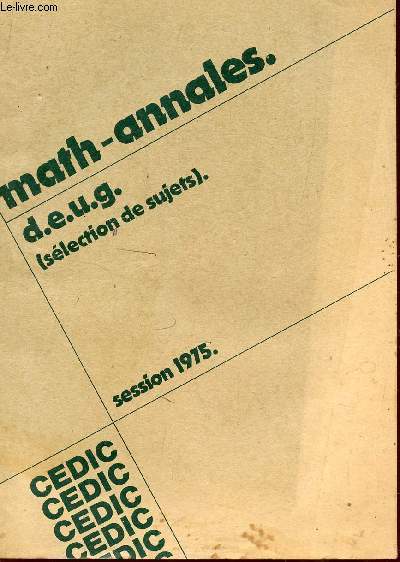 MATH-ANNALES / DEUG (SELECTION DE SUJETS) - SESSION 1975.