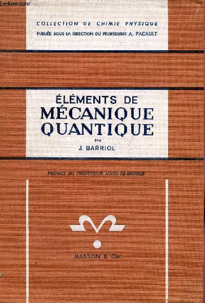ELEMENTS DE MECANIQUE QUANTIQUE / COLLECTION DE CHIMIE PHYSIQUE.