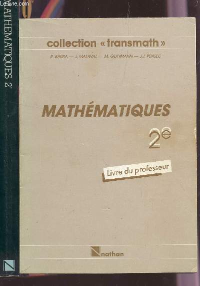 MATHEMATIQUES - CLASSE DE 2 / EN 2 VOLUMES : LIVRE + LIVRE DU PROFESSEUR / COLLECTION 