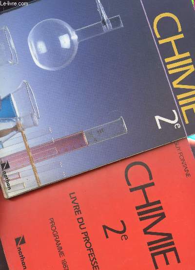 CHIMIE - CLASSE DE 2e / EN 2 VOLUMES : LIVRE + LIVRE DU PROFESSEUR - PROGRAMME 1987.