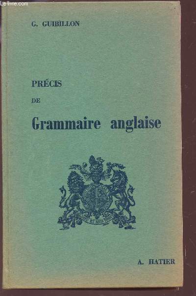 PRECIS DE GRAMMAIRE ANGLAISE / (DE LA 4 AUX BACCALAUREATS).