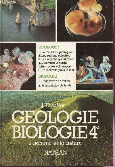 GEOLOGIE - BIOLOGIE - CLASSE DE 4 / COLLECTION L'HOMME ET LA NATURE.