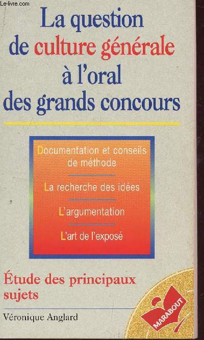 LA QUESTION DE CULTURE GENERALE A L'ORAL DES GRANDS CONCOURS / ETUDES DES PRINCIPAUX SUJETS.