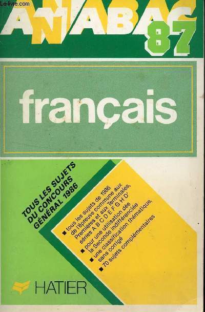 ANNABAC 87 / FRANCAIS / TOUS LES SUJETS DU CONCOURS GENERAL 1986.