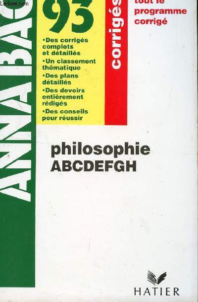 ANNABAC 93 / CORRIGES / PHILOSOPHIE / CLASSES DE ABCDEFG (TOUT LE PROGRAMME CORRIGE).