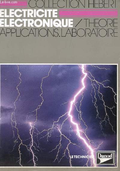 ELECTRICITE - ELECTRONIQUE / THEORIE - APPLICATIONS - LABORATOIRE / BAC F2, FORMATION CONTINUE.