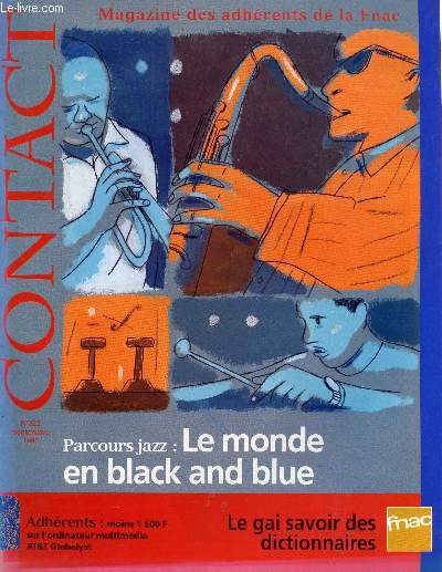 CONTACT - MAGAZINE DES ADHERENTS E LA FNAC / N322 - SEPT 1995 / PARCOURS JAZZ : LE MONDE EN BLACK AND BLUE / LE GAI SAVOIR DES DICTIONNAIRES...